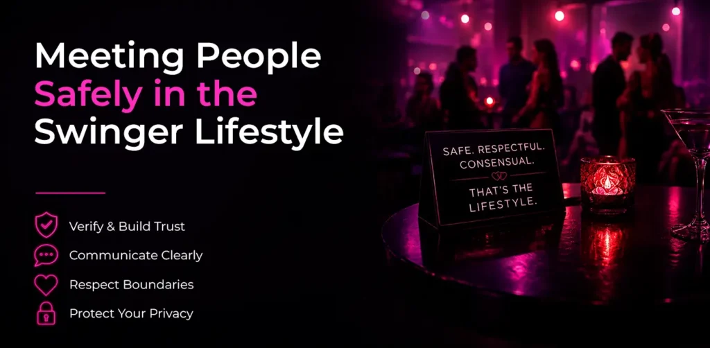 Meeting People Safely in the Swinger Lifestyle